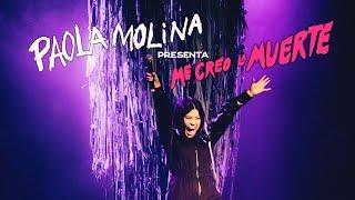 PAOLA MOLINA — ME CREO LA MUERTE