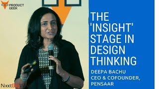 The Insight Stage In Design Thinking: Deepa Bachu, CEO & Cofounder @ Pensaar