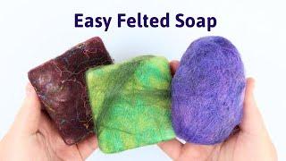 Easy Felted Soap Tutorial | How to Make Wet Felted Soap