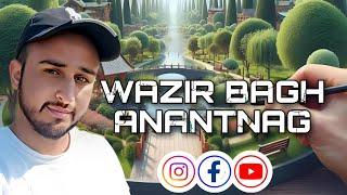 Discovering Wazir Bagh: Unveiling Its Enchanted Splendor|| Wonderful Public Park in Anantnag