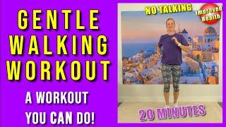 20 Min GENTLE WALKING WORKOUT for Seniors and True Beginners | Low Impact/No Equipment/No Talking