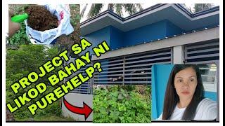 PROJECT KO SA LIKOD NG BAHAY NI PUREHELP DI NATAPOS?