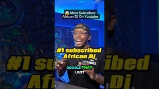  Most Subscribed #African Dj On @youtube in the world  ⁉️ 1.6 Million