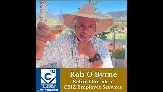 154: Rob O'Byrne, Retired President of CBIZ Employee Services