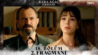 Kara Ağaç Destanı 18. Bölüm 2. Fragmanı @trt1