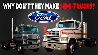 What Killed Ford's Semi-Truck Line?