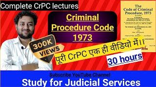 Complete Cr.P.C. | Criminal Procedure Code 1973 Lectures | Study for Judicial Services