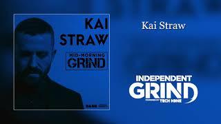 Kai Straw Interview With Independent Grind