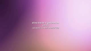 unfold - alina baraz + galimatias (𝘴𝘭𝘰𝘸𝘦𝘥 𝘥𝘰𝘸𝘯 + 𝘳𝘦𝘷𝘦𝘳𝘣 + 3𝘋)