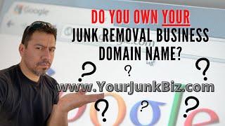 Junk Removal Company's, Do You Own Your Domain Name?