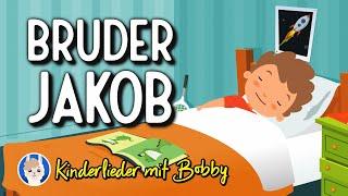 Bruder Jakob, Bruder Jakob, schläfst du noch [Frère Jacques] - Kinderlieder mit Bobby