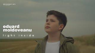 Eduard Moldoveanu - Light Inside | Official Music Video