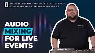 How to Set Up a Mixing Structure for Live Streams and Live Performances