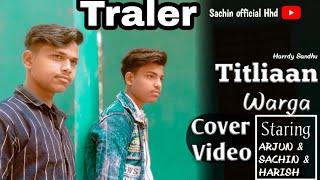 Titliaan Warga (Official Traler) SachinYadav Harrdy Sandhu ( SachinOfficialHHD ) #Trailer