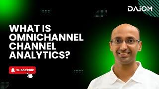 What is Omnichannel Channel Analytics?