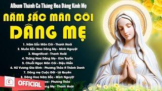 Album Thánh Ca Tháng Hoa Dâng Kính Mẹ l Năm Sắc Mân Côi Dâng Mẹ l Những Bài Dâng Hoa Hay Nhất