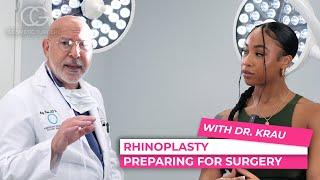 The preparation for a rhinoplasty,  with Dr. Krau | CG Cosmetic Surgery