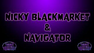 Nicky Blackmarket & Navigator, ft Ragga Twins - Thames Delta Radio