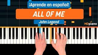 Una canción para ENAMORAR a tu "crush": "All of Me" de John Legend (Tutorial de Piano)