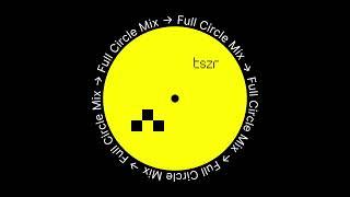 TSZR Full Circle Mix: Alex Wann