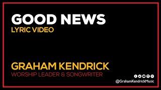 Good News Lyric Video - Graham Kendrick (from The Gift)