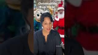 ChristmasVille Rock Hill SC!