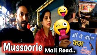 Mussoorie Mall Road Night Experience  || Walking Experience of Mall Road Mussoorie