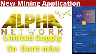 Alphanetwork Mining New Application || Hurry Up Limited Supply