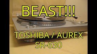 The Unknown Beast Turntable - Toshiba / Aurex SR-630