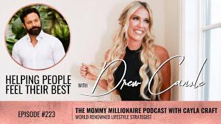 Helping People Feel Their Best-With Special Guest Drew Canole