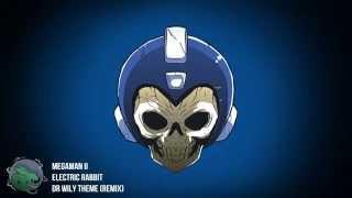 Electric Rabbit - [Megaman 2 - Dr Wily Theme (Remix)]