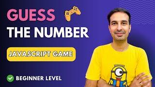 JavaScript Guess the Number Game  | JavaScript Project for Beginners | Learn JavaScript 