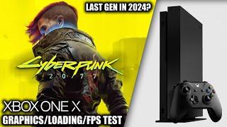 Cyberpunk 2077: Last Gen in 2024 - Xbox One X Gameplay + FPS Test