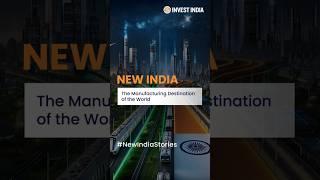 New India: The Manufacturing Destination of the World