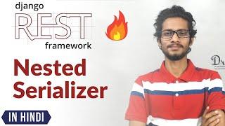 28. Nested Serializers | Django rest Framework