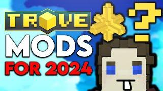 BEST TROVE MODS 2024 (my modlist)