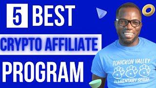 List of Best Cryptocurrency Affiliate Programs