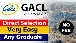 GACL Recruitment 2023 | Direct Selection (Very Easy)| No FEES | Any Graduate | Latest Apprenticeship