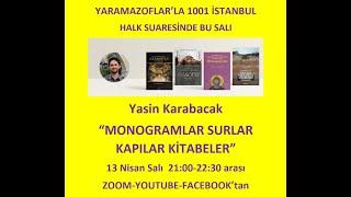 MONOGRAMLAR SURLAR KAPILAR KİTABELER YASİN KARABACAK