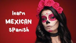 Learn Mexican Spanish For Beginners (slow audio)  Mexican Spanish / English  RELAXING!