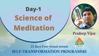 Day-1 Science of Meditation | 21-day Self Transformation program by Pradeep Vijay | PMC Valley