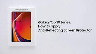 Galaxy Tab S9 Series: How to apply Anti-Reflecting Screen Protector | Samsung Indonesia