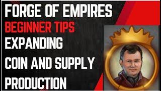 FOE Beginner Tips Expanding Coin and Supply Production