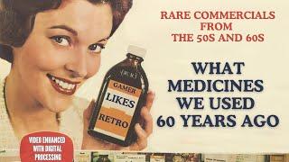 What medicines we used 60 years ago / Rare commercials from the 50s and 60s