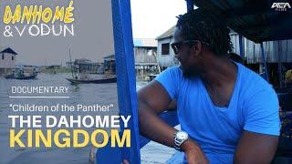 The Dahomey Kingdom | Danhomé & Vodun Documentary