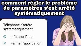 paramètre s'est arrêté systématiquement | règle ce problème | les meilleurs méthodes