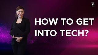 How to Get Into Tech? | Woman in Tech | Sassy Tech