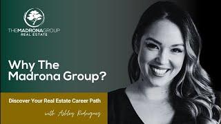 Why Choose The Madrona Group? Discover Your Real Estate Career Path with Ashley Rodriguez