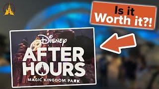 Disney After Hours: Is it worth it?