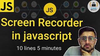 Screen Recorder using JavaScript || js Screen Recorder  5 minutes 10 lines || simple recorder in js